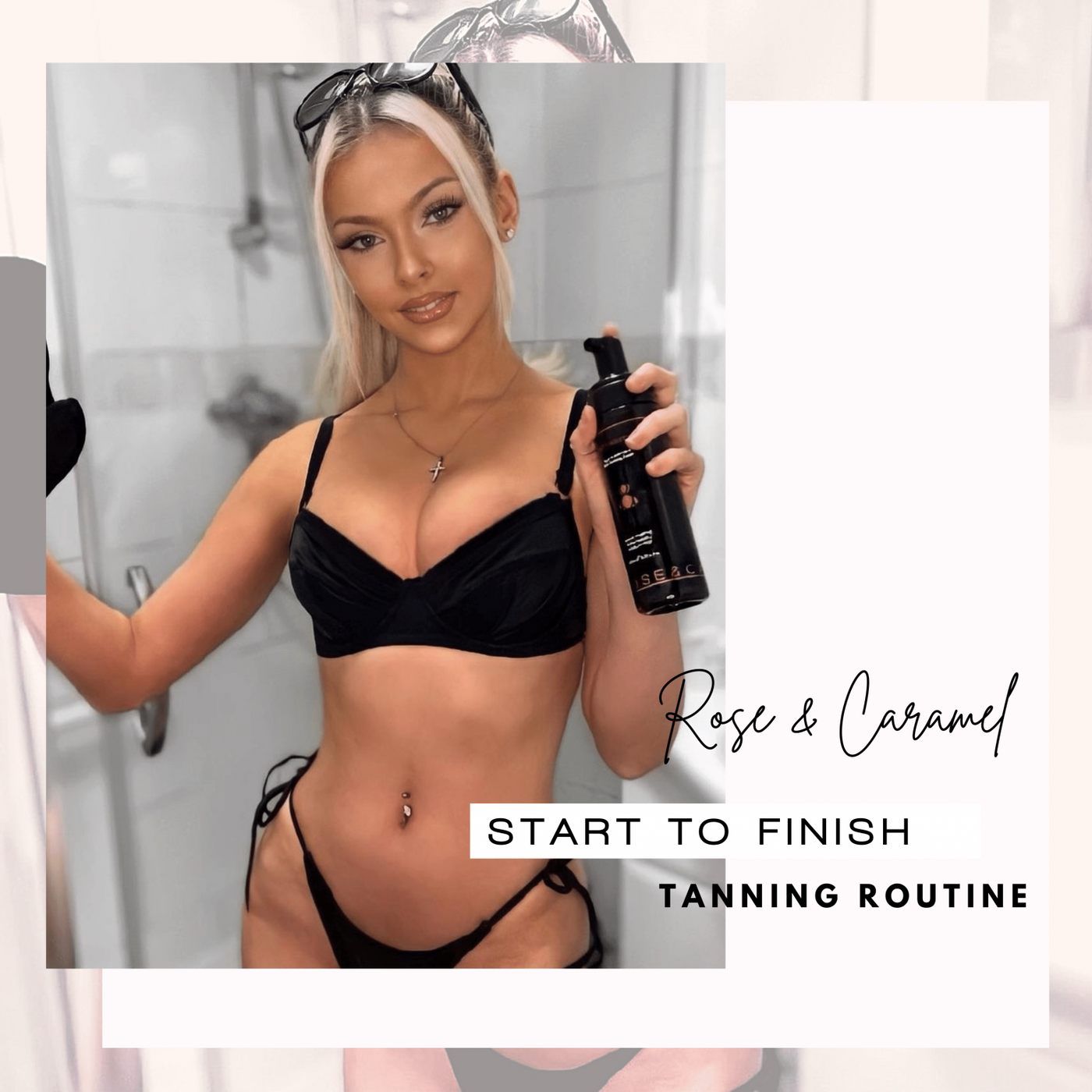 Rose & Caramel Tanning Routine